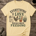 Everything I Love Requires Feeding T-Shirt