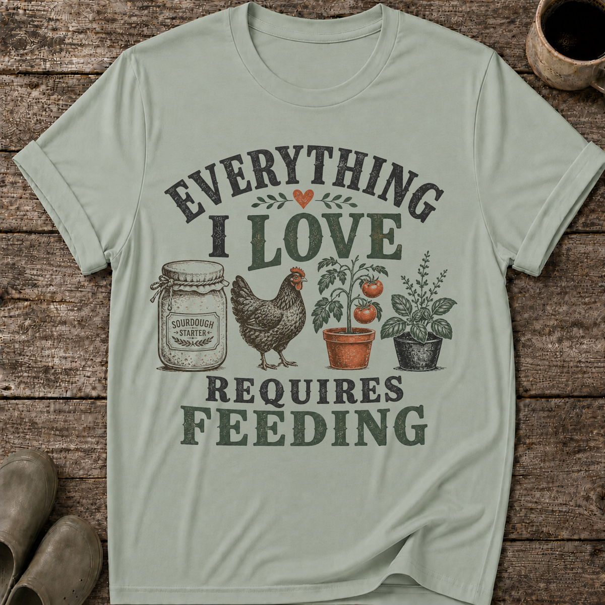 Everything I Love Requires Feeding T-Shirt