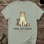 Feral Not Fragile T-Shirt