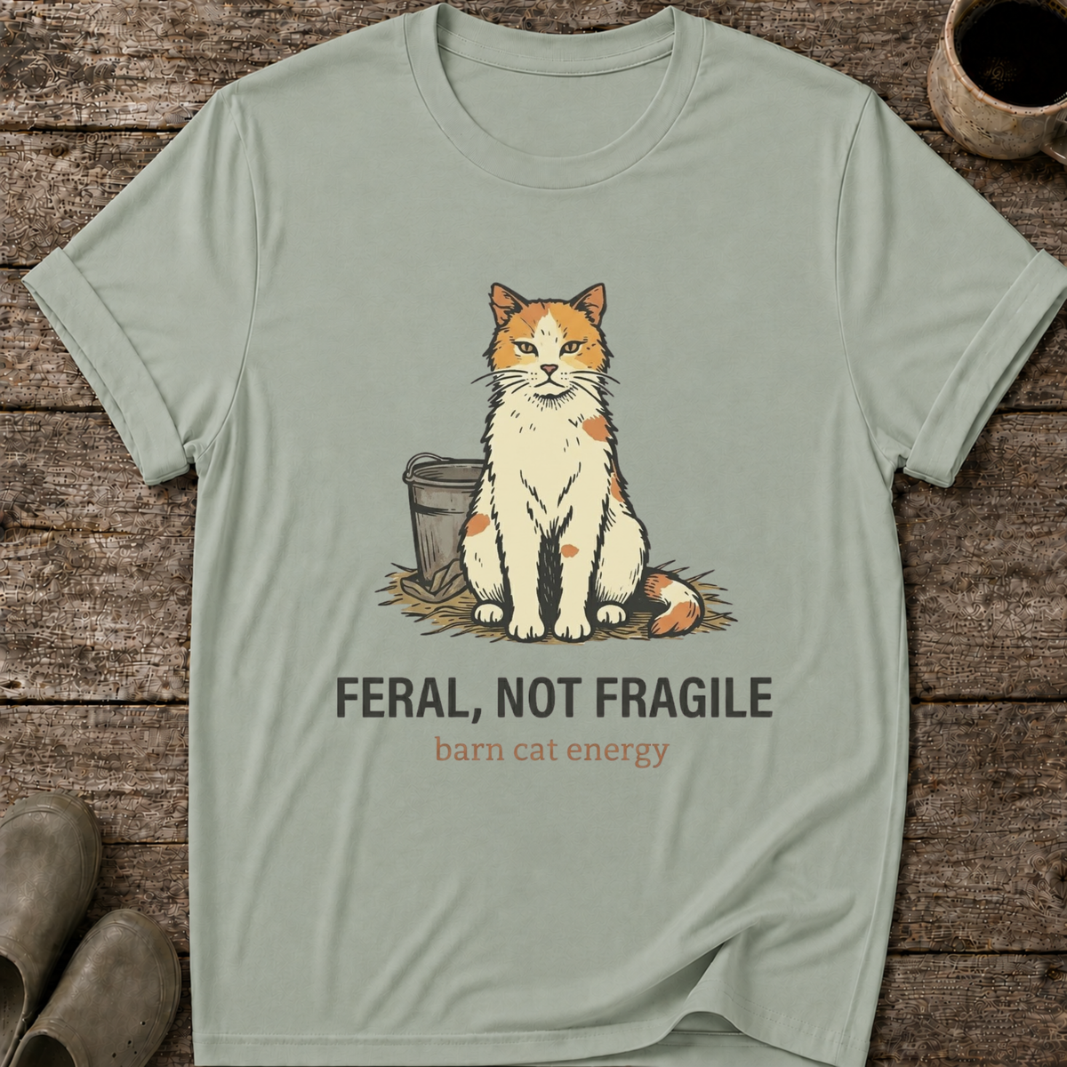 Feral Not Fragile T-Shirt