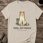 Feral Not Fragile T-Shirt