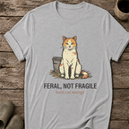 Feral Not Fragile T-Shirt