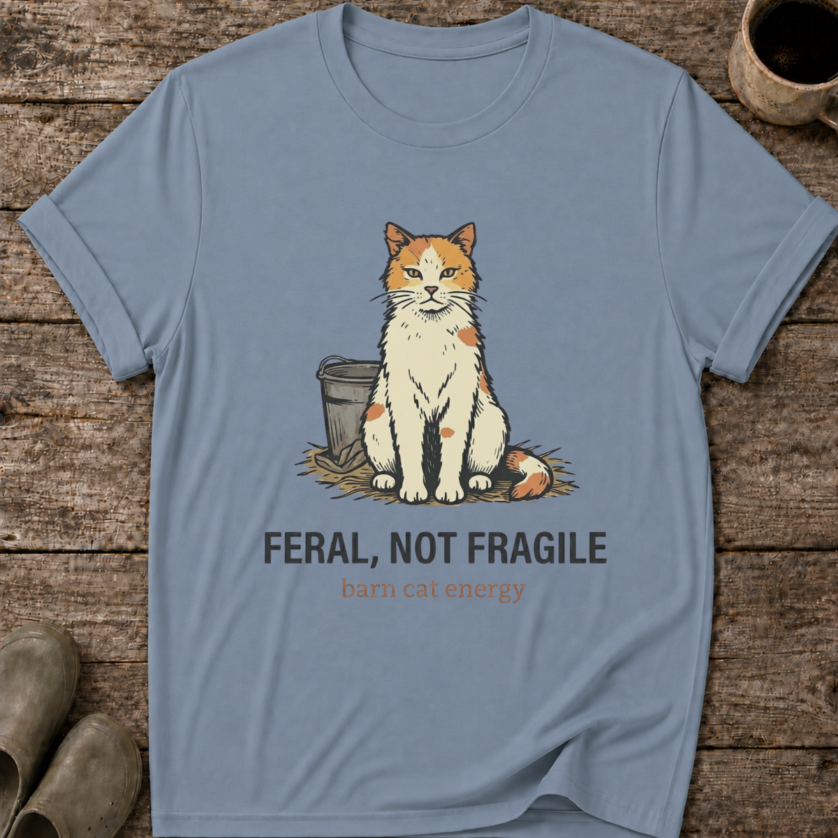 Feral Not Fragile T-Shirt