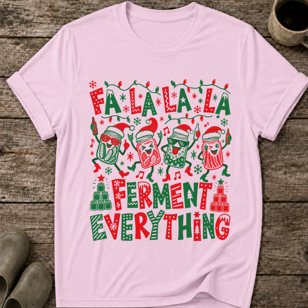 Ferment Everything Ugly Christmas T-Shirt