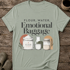 Flour Water Emotional Baggage T-Shirt
