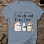 Flour Water Emotional Baggage T-Shirt