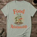 Food Is A Relationship T-Shirt