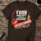 Food Shouldn’t Need a Passport T-Shirt