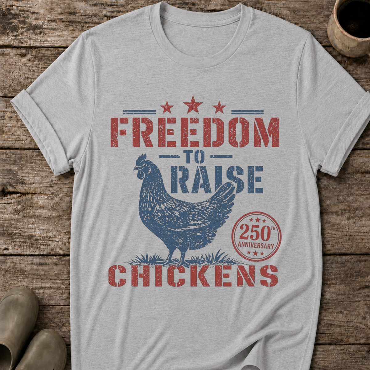 Freedom To Raise Chickens T-Shirt