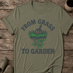 From Grass To Garden T-Shirt