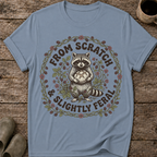 From Scratch and Slightly Feral T-Shirt