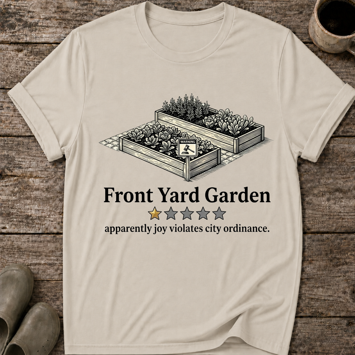 Front Yard Garden One Star Review T-Shirt
