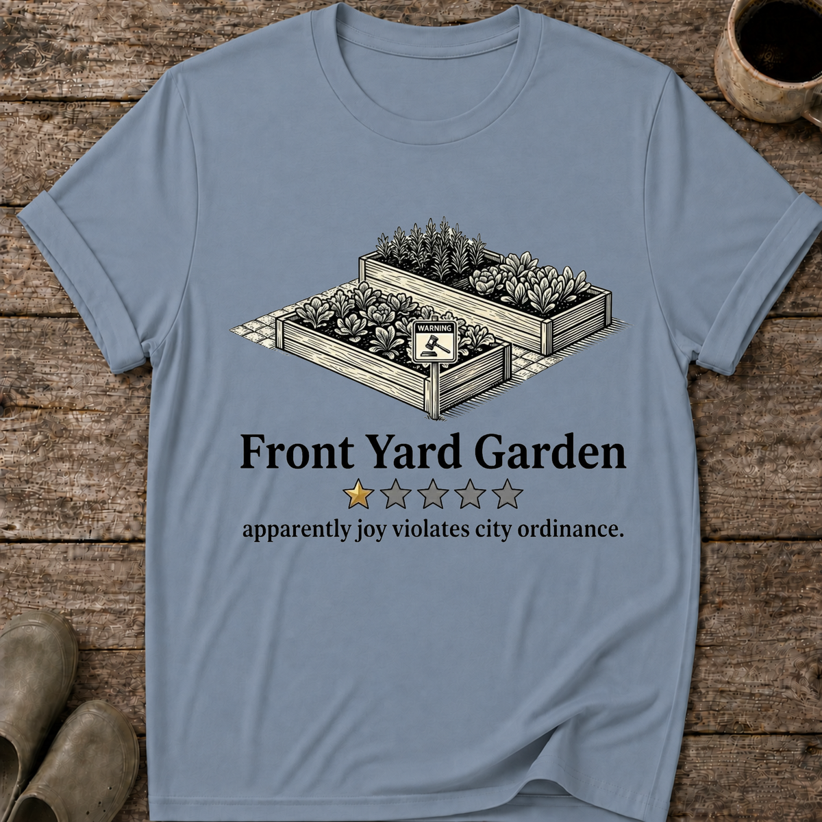 Front Yard Garden One Star Review T-Shirt