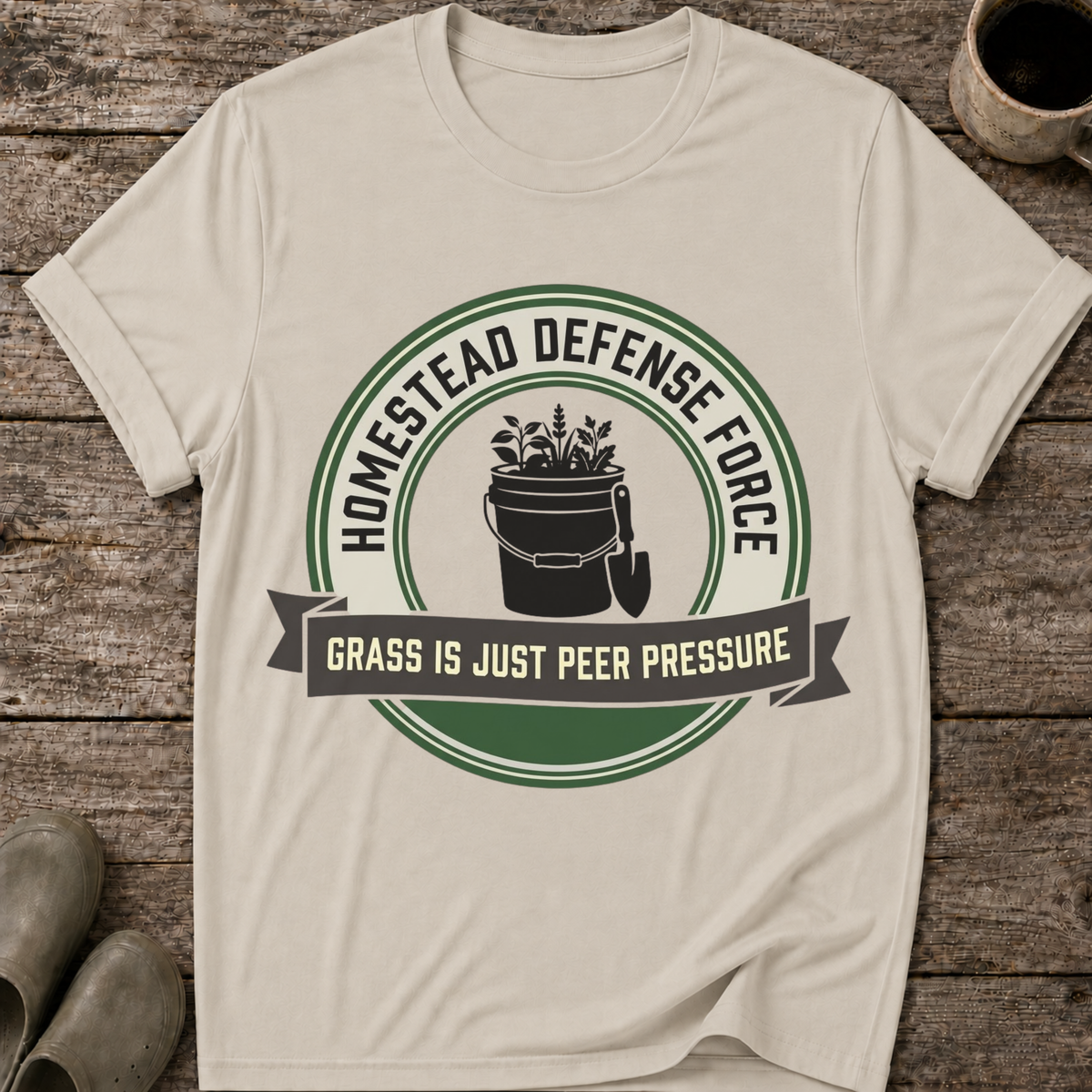 Grass Is Just Peer Pressure T-Shirt
