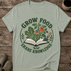 Grow Food Share Knowledge T-Shirt