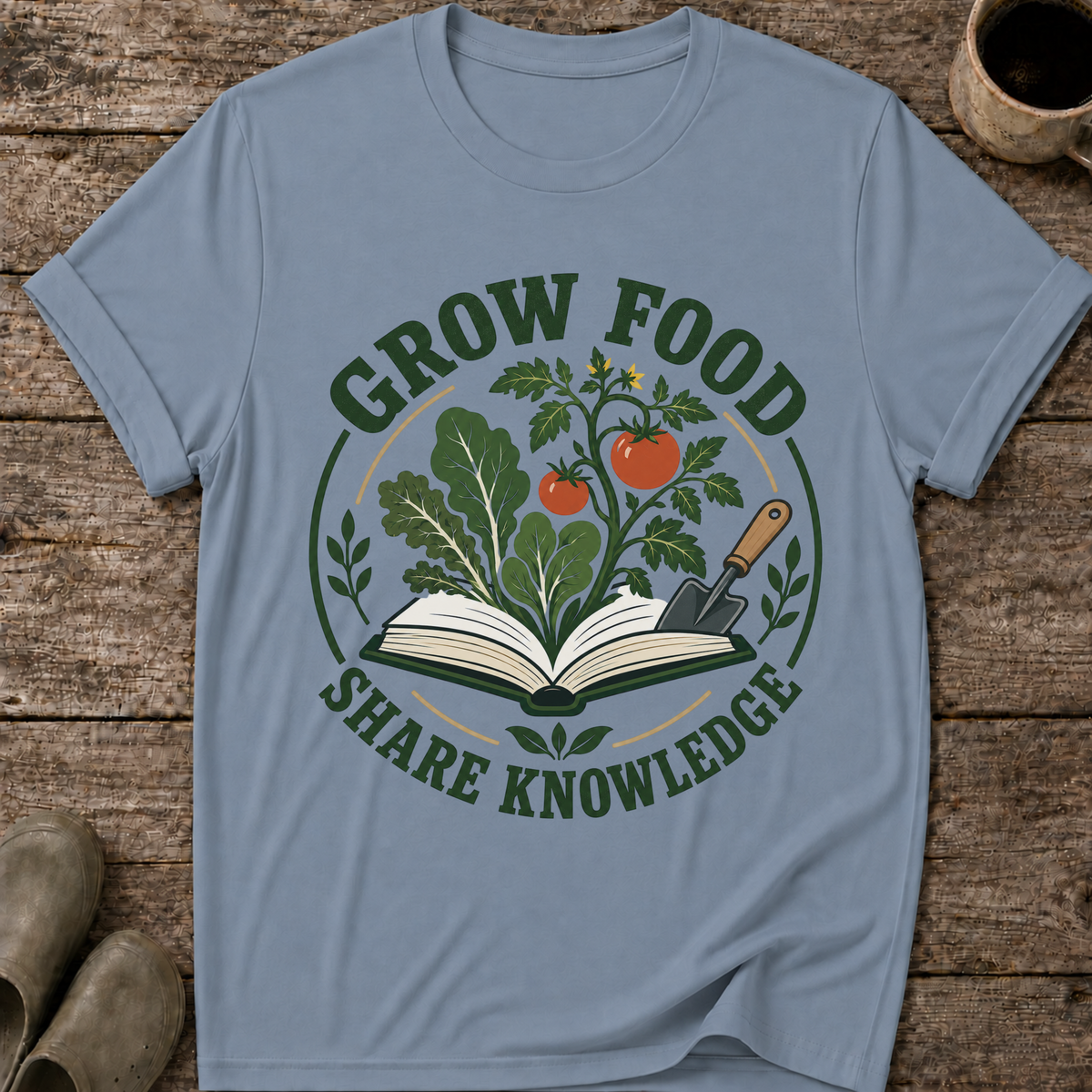 Grow Food Share Knowledge T-Shirt