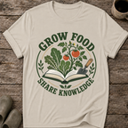 Grow Food Share Knowledge T-Shirt