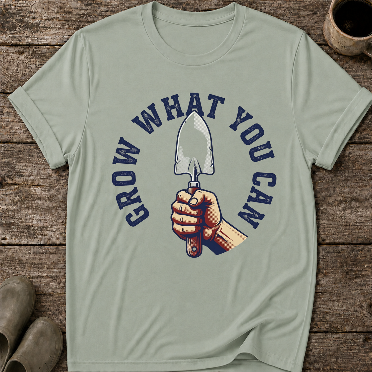 Grow What You Can T-Shirt