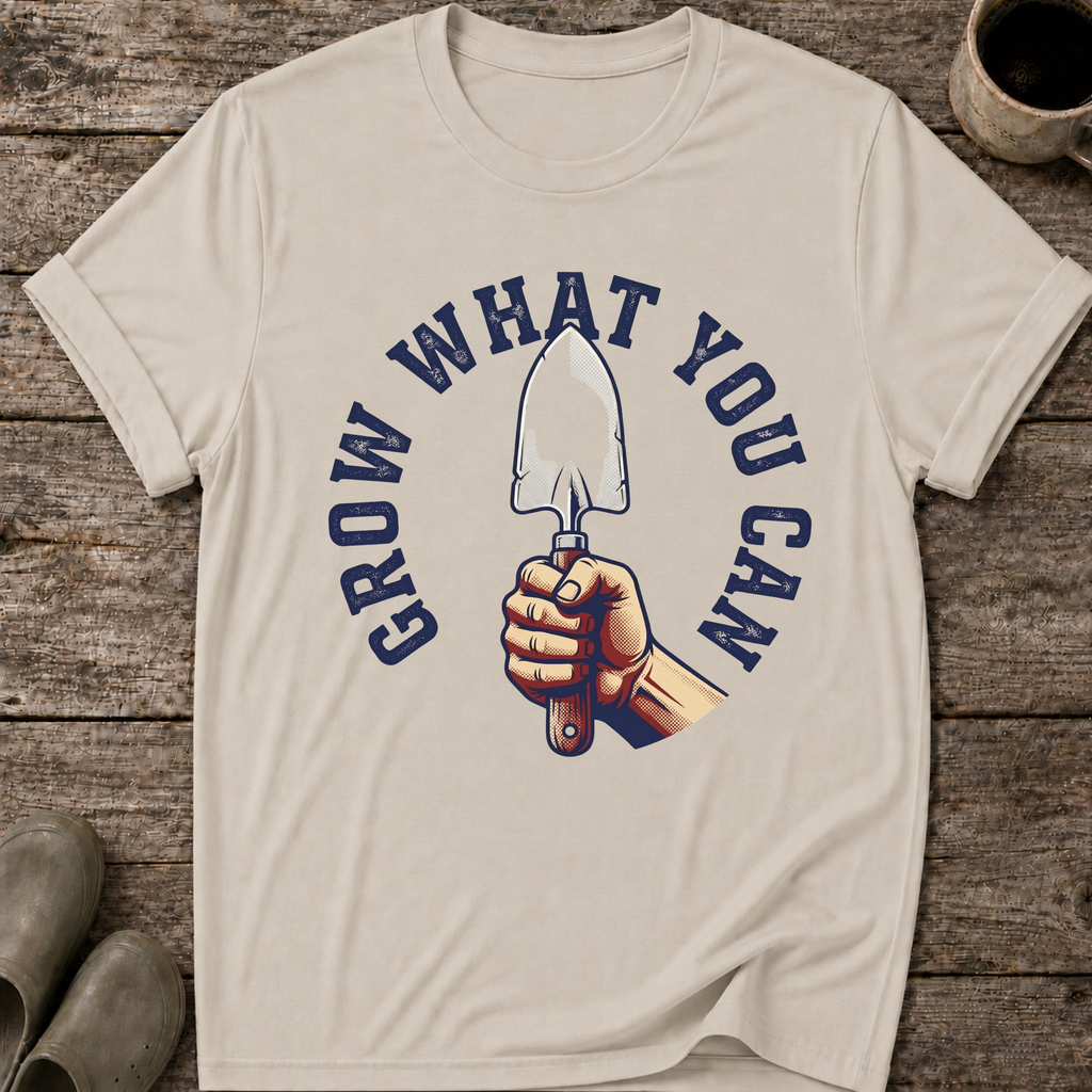 Grow What You Can T-Shirt