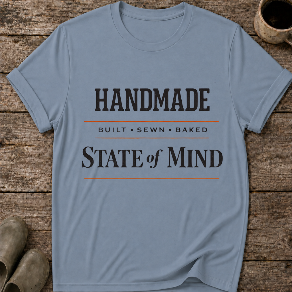 Handmade State of Mind T-Shirt