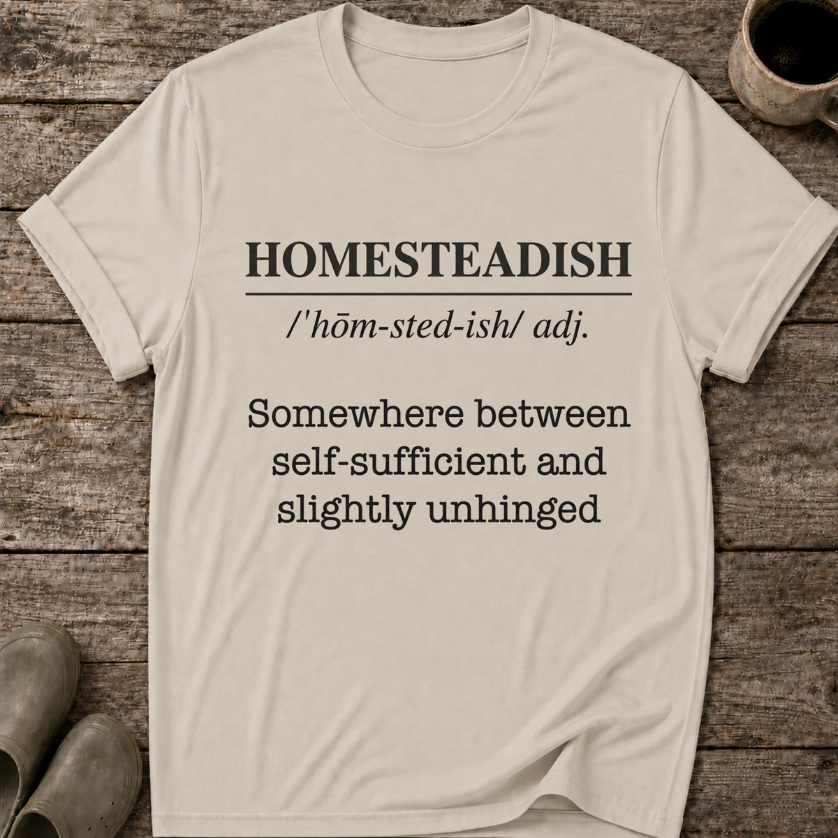 Homesteadish T-Shirt