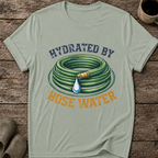Hydrated By Hose Water T-Shirt