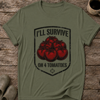 I’ll Survive on 4 Tomatoes T-Shirt
