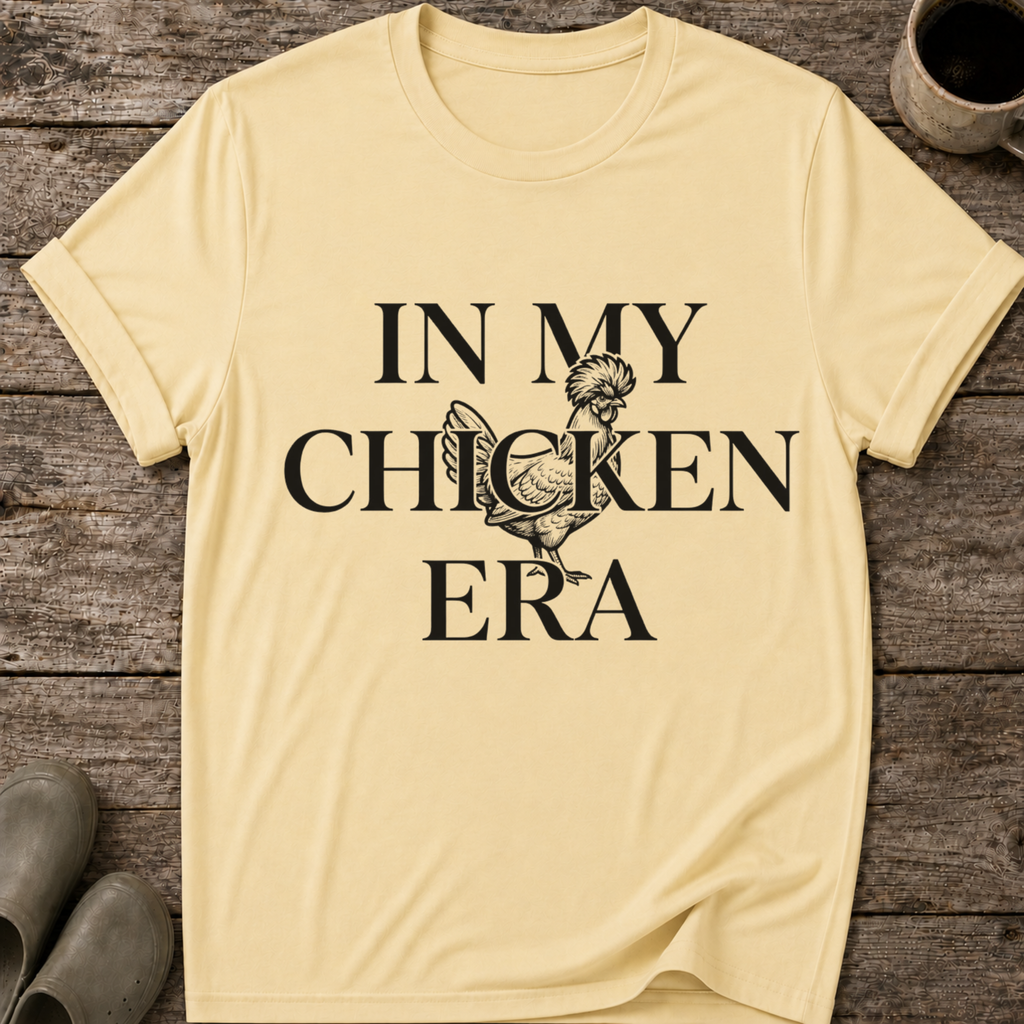 In My Chicken Era T-Shirt