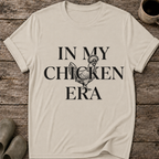 In My Chicken Era T-Shirt
