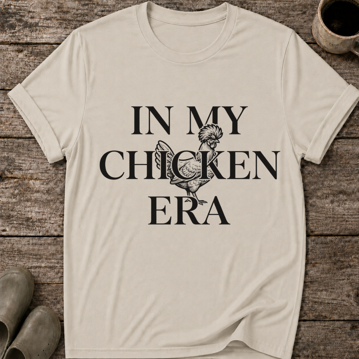 In My Chicken Era T-Shirt