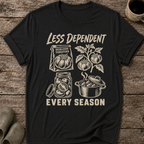 Less Dependent Every Season T-Shirt