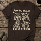 Less Dependent Every Season T-Shirt