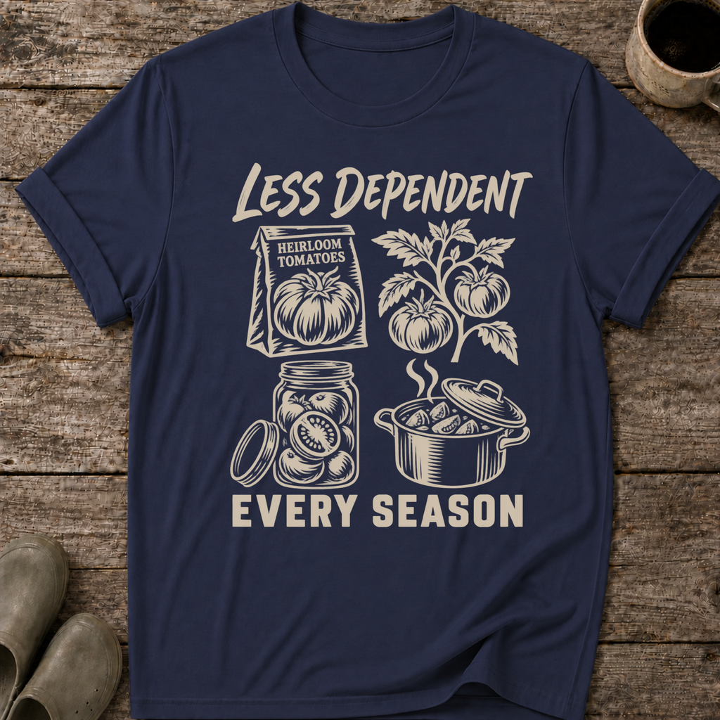 Less Dependent Every Season T-Shirt
