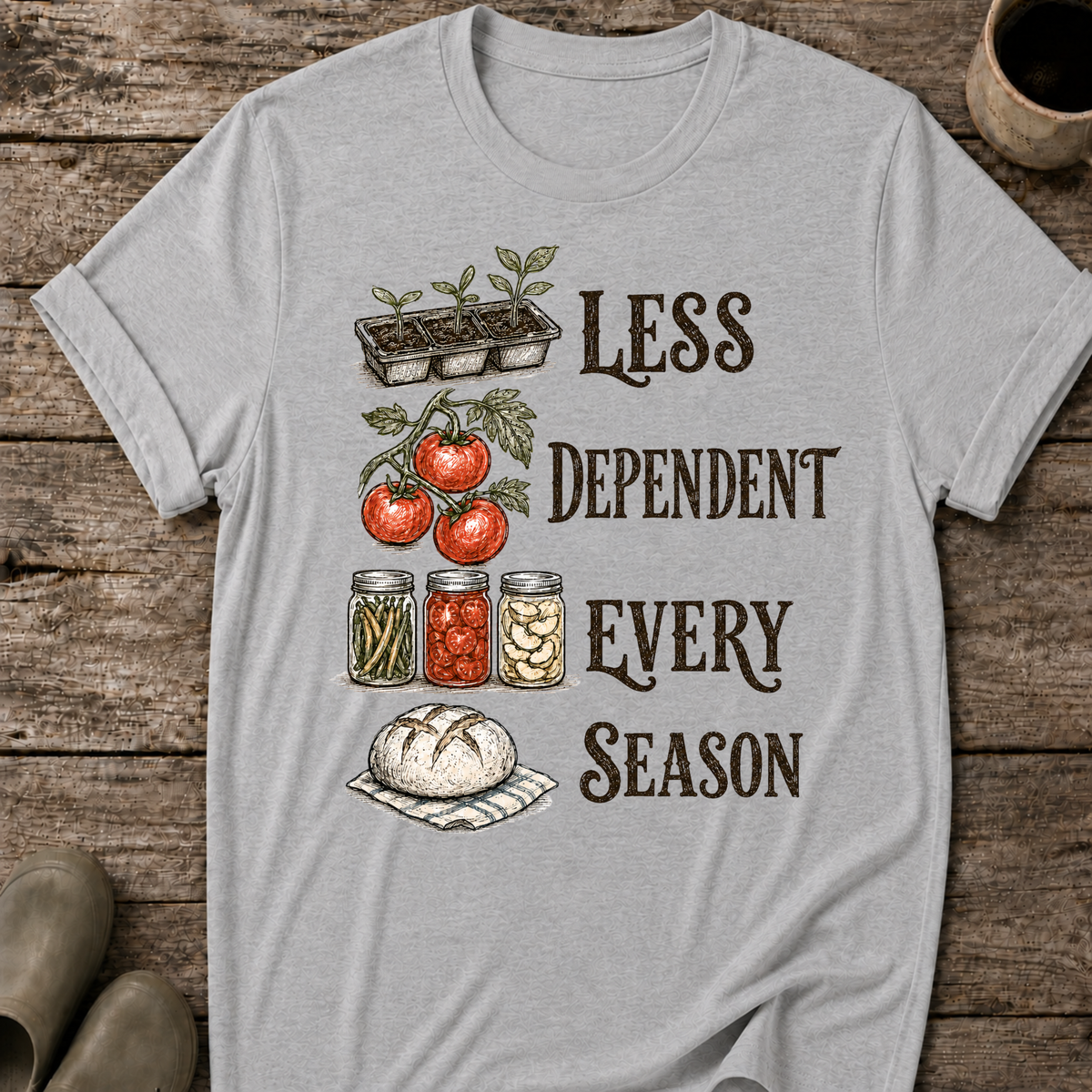 Less Dependent Every Season T-Shirt