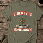 Liberty Is Homegrown T-Shirt
