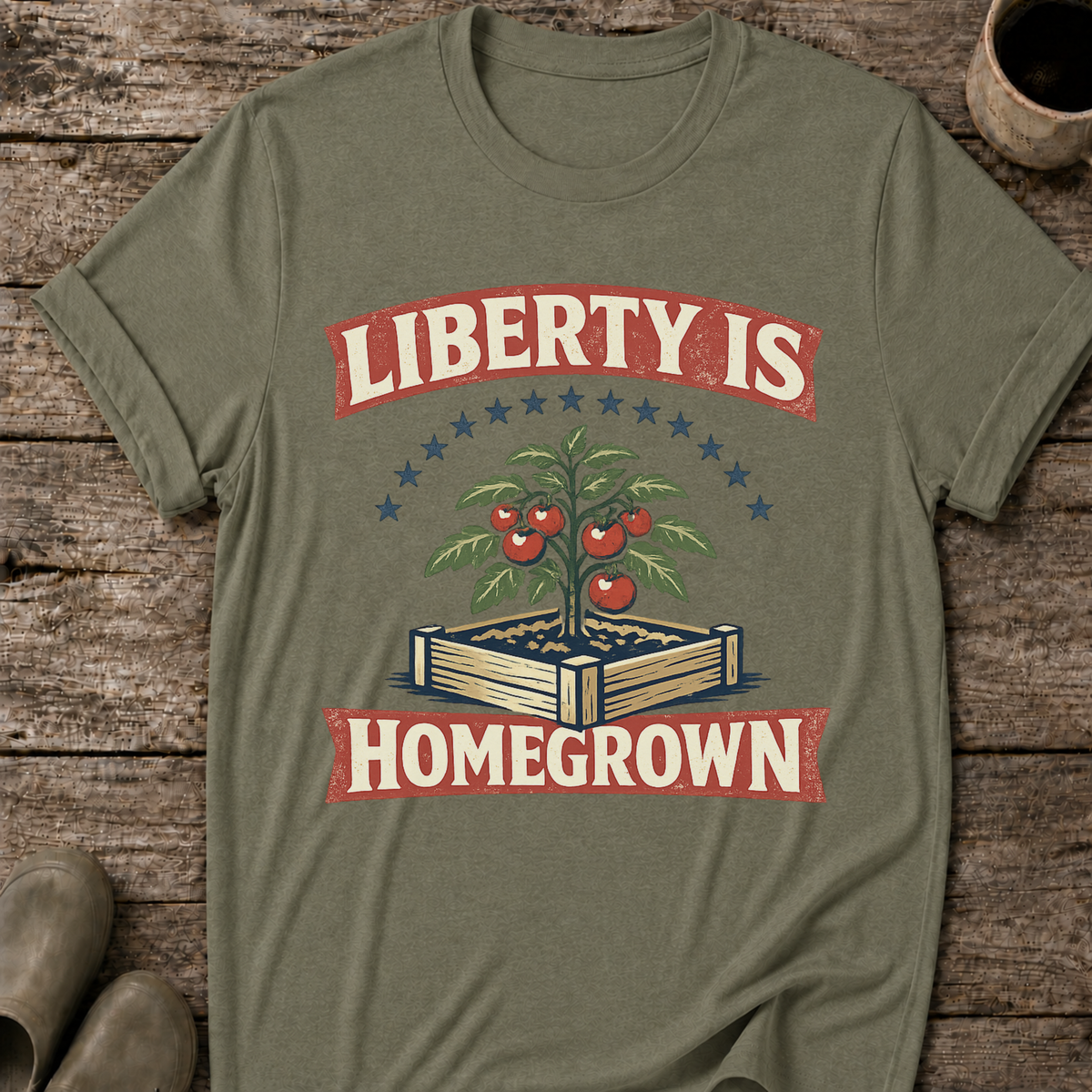Liberty Is Homegrown T-Shirt