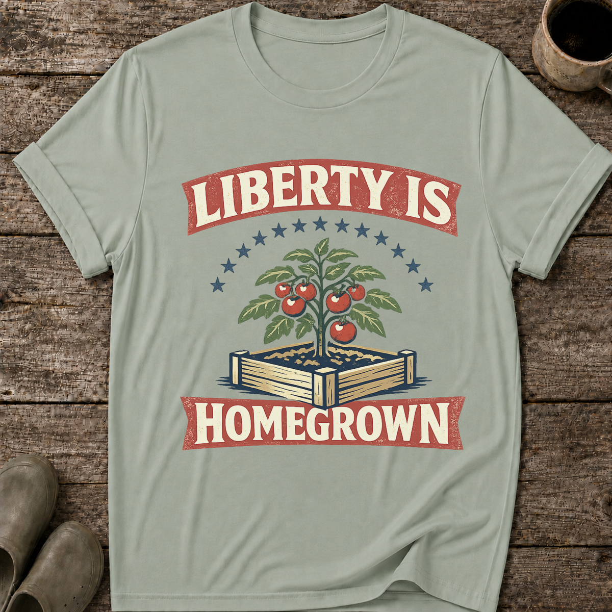 Liberty Is Homegrown T-Shirt