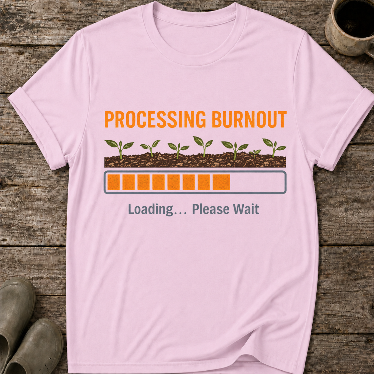 Processing Burnout T-Shirt