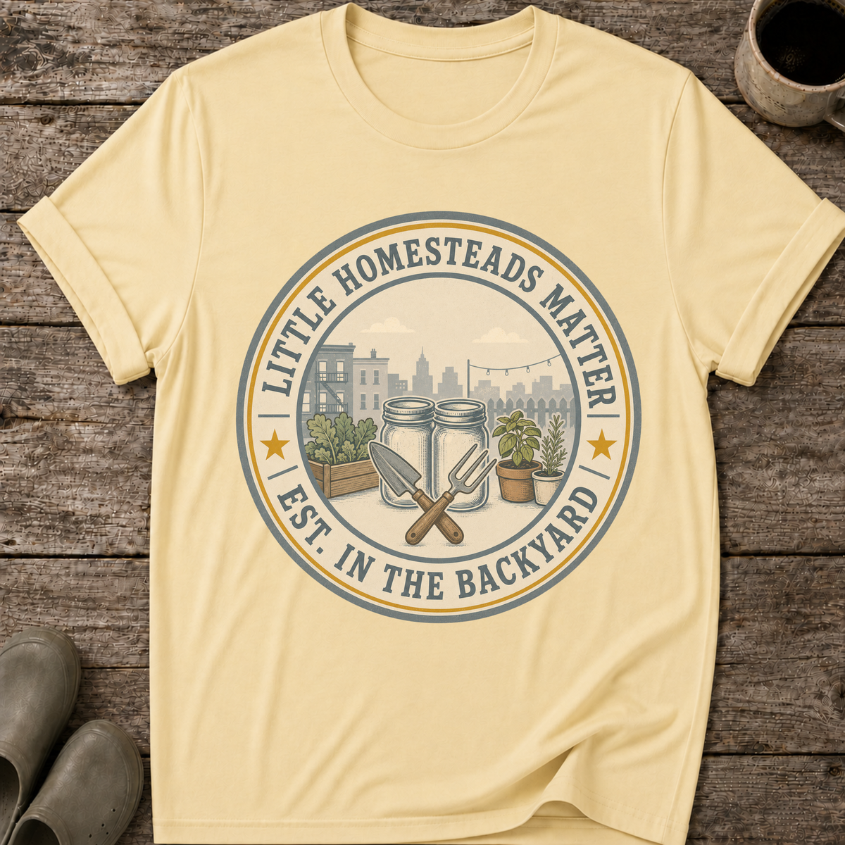 Little Homesteads Matter T-Shirt