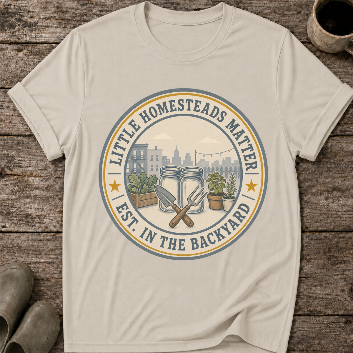 Little Homesteads Matter T-Shirt