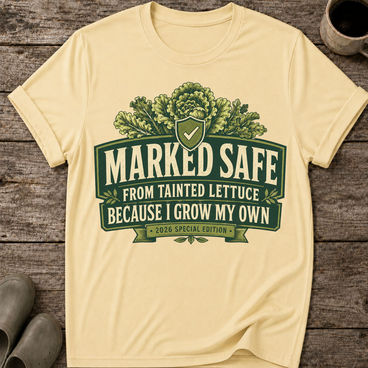 Marked Safe From Tainted Lettuce 2026 T-Shirt