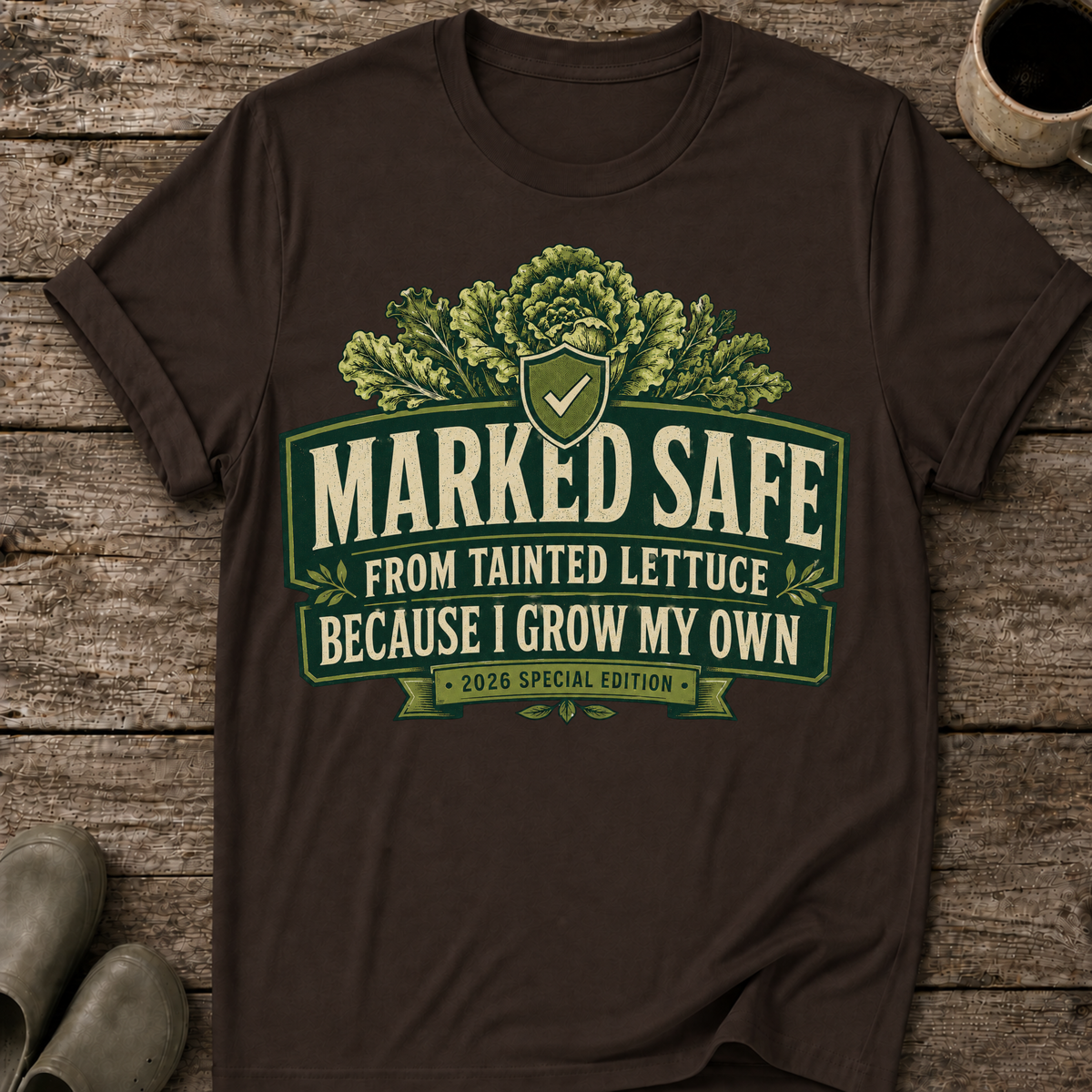 Marked Safe From Tainted Lettuce 2026 T-Shirt