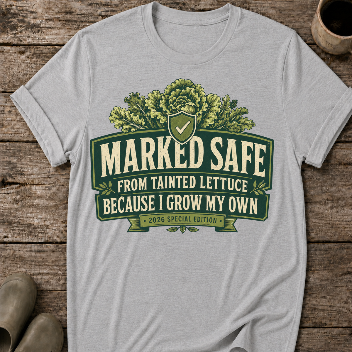 Marked Safe From Tainted Lettuce 2026 T-Shirt