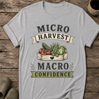 Micro Harvest Macro Confidence T-Shirt