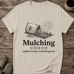 Mulching One Star Review T-Shirt