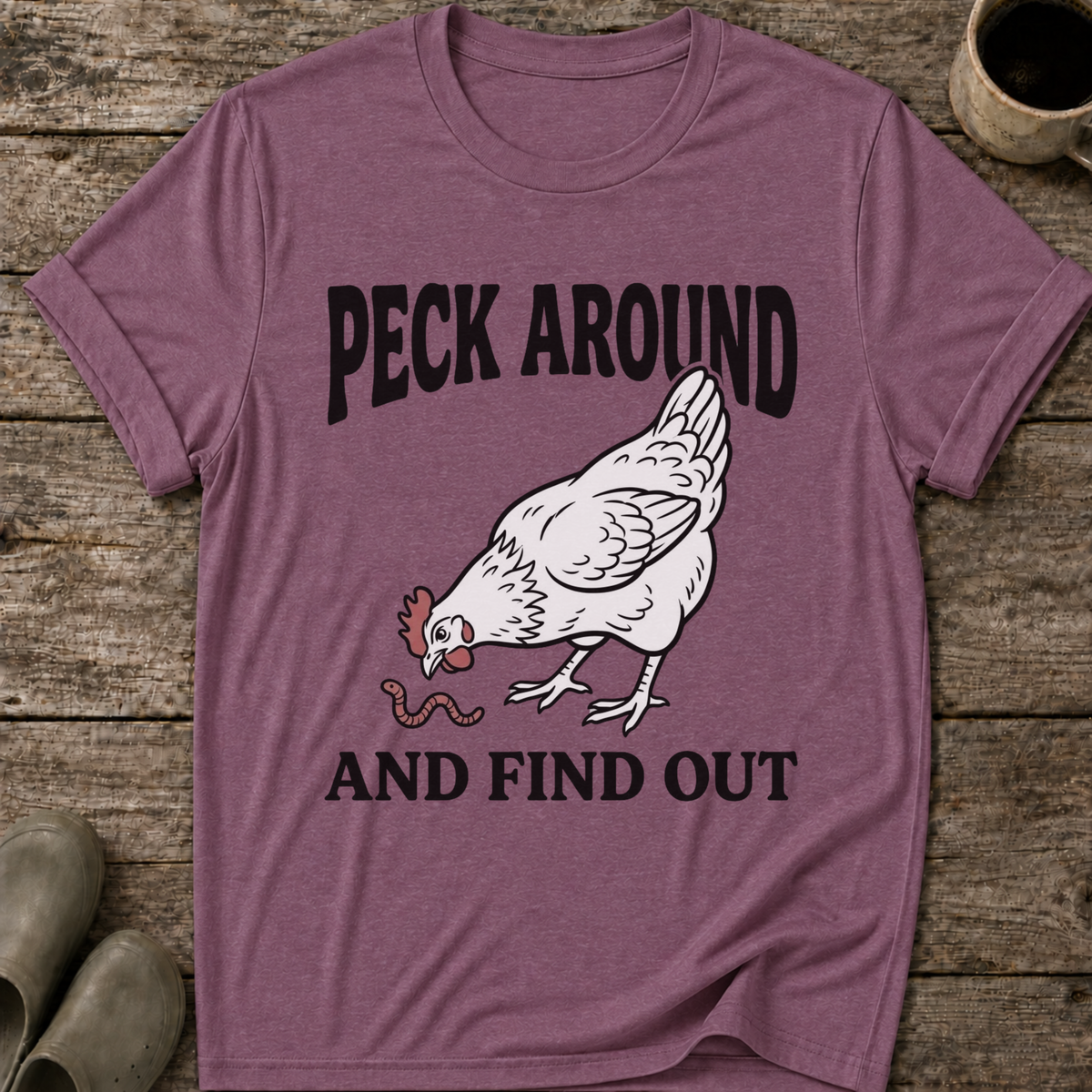 Peck Around And Find Out T-Shirt