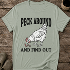 Peck Around And Find Out T-Shirt