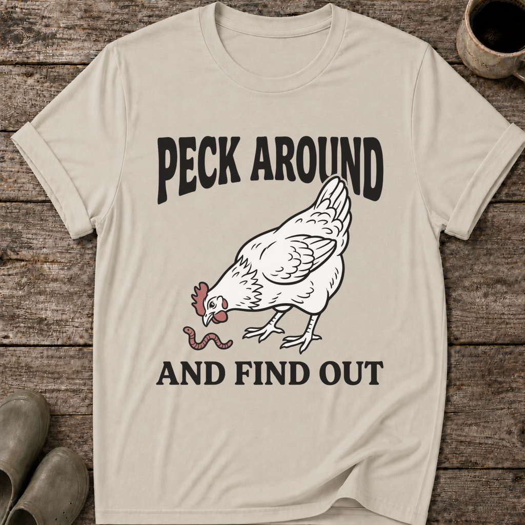 Peck Around And Find Out T-Shirt