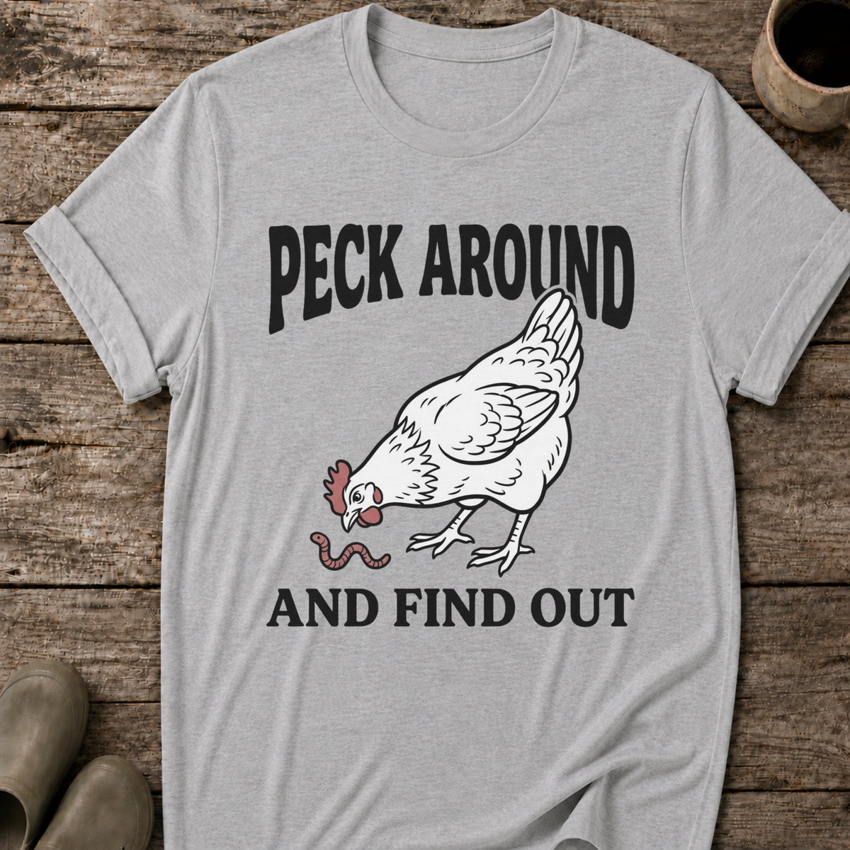 Peck Around And Find Out T-Shirt