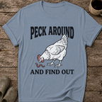 Peck Around And Find Out T-Shirt